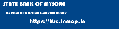 STATE BANK OF MYSORE  KARNATAKA KOLAR GAURIBIDANUR   ifsc code